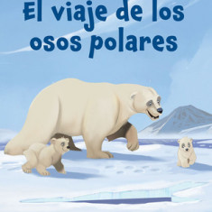 El Viaje de Los Osos Polares