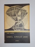Omul anului 2000 &ndash; Aut. Pavel Apostol, Ed. Junimea, 1972