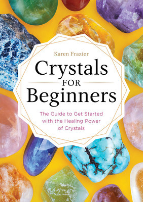 Crystals for Beginners: The Guide to Get Started with the Healing Power of Crystals foto