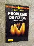 Probleme de fizica - Electricitate - Dumitru Tanase