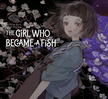 The Girl Who Became a Fish: Maiden&#039;s Bookshelf