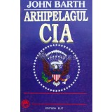 Arhipelagul CIA - John Barth ($B16)
