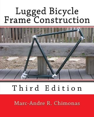 Lugged Bicycle Frame Construction: Third Edition foto