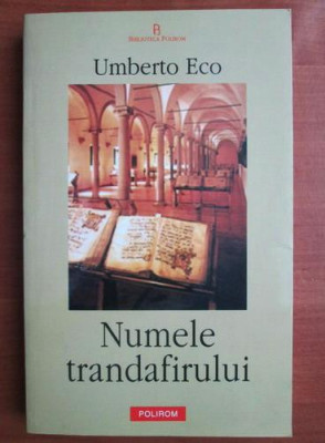 Umberto Eco - Numele trandafirului foto