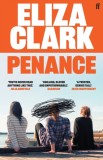 Penance : The &#039;unmissable banger&#039; ALICE SLATER from the author of BOY PARTS and SHE&#039;S ALWAYS HUNGRY
