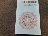 G. I. Gurdjieff - In cautarea fiintei. A patra cale catre constienta
