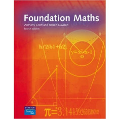 Foundation Maths [Fourth Edition] - Anthony Croft, Robert Davison