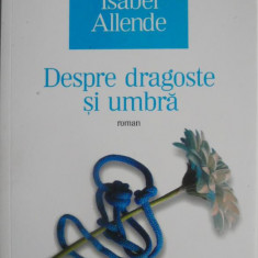 Despre dragoste si umbra – Isabel Allende