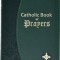 Catholic Book of Prayers: Popular Catholic Prayers Arranged for Everyday Use