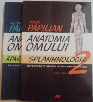 ANATOMIA OMULUI de VICTOR PAPILIAN , VOLUMELE I - II , EDITIA A XII - A REVIZUITA INTEGRAL , 2010 foto