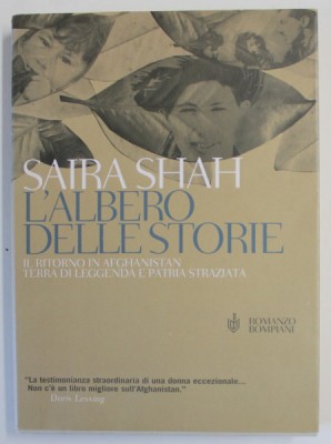 L &amp;#039;ALBERO DELLE STORIE ( COPACUL POVESTILOR ) di SAIRA SHAH , IL RITORNO IN AFGHANISTAN ...TEXT IN LB. ITALIANA , 2004 foto