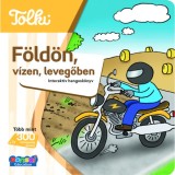 Tolki Hangos k&ouml;nyv - F&ouml;ld&ouml;n, v&iacute;zen, levegőben - Interakt&iacute;v hangosk&ouml;nyv