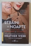 STRAINI IN NOAPTE , un roman despre FRANK SINATRA si AVA GARDNER , un roman de HEATHER WEBB , 2025