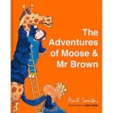 The Adventures of Moose &amp; Mr Brown