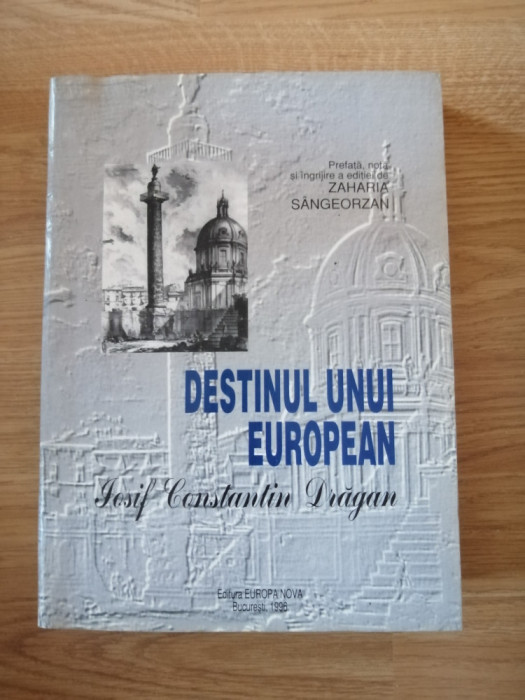 Iosif Constantin Dragan - Destinul unui European, 1996