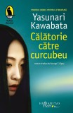 Cumpara ieftin Calatorie Catre Curcubeu, Yasunari Kawabata - Editura Humanitas Fiction