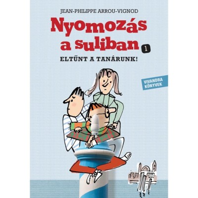 Eltűnt a tan&amp;aacute;runk! - Jean-Philippe Arrou-Vignod foto