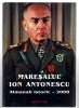 Maresal Ion Antonescu - Almanah Istoric 2008, Ed. Tesu - Carte