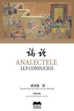 Analectele lui Confucius. Editie bilingva romana-chineza/Confucius, Ideea Europeana