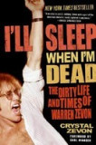 I&#039;ll Sleep When I&#039;m Dead: The Dirty Life and Times of Warren Zevon