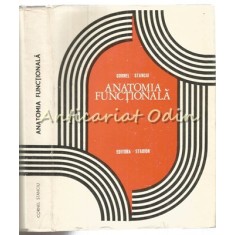 Anatomia Functionala A Corpului Omenesc - Cornel Stanciu - Tiraj: 3040 Ex.
