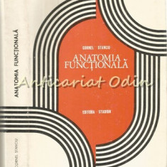 Anatomia Functionala A Corpului Omenesc - Cornel Stanciu - Tiraj: 3040 Ex.