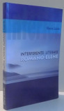 INTERFERENTE LITERARE ROMANO ELENE de ELENA LAZAR , 2007