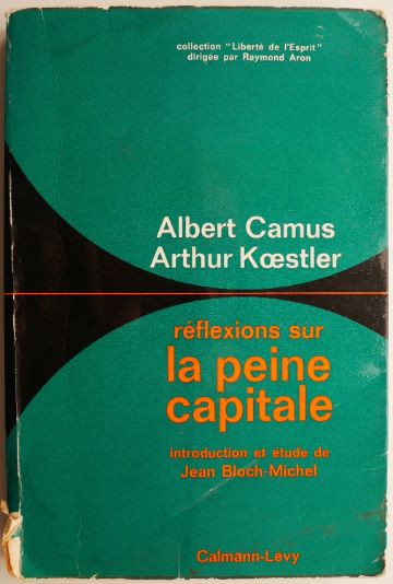 Reflexions sur la peine capitale &ndash; Albert Camus, Arthur Koestler (coperta uzata la cotor)