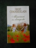 DIANE CHAMBERLAIN - MINCIUNI DIN DRAGOSTE