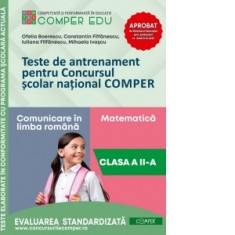 Teste de antrenament pentru Concursul scolar national COMPER. Comunicare in limba romana. Matematica. Clasa a II-a