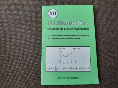 ELEMENTE DE ANALIZA MATEMATICA CLASA A XII A REZOLVAREA PROBLEMELOR DIN MANUAL foto