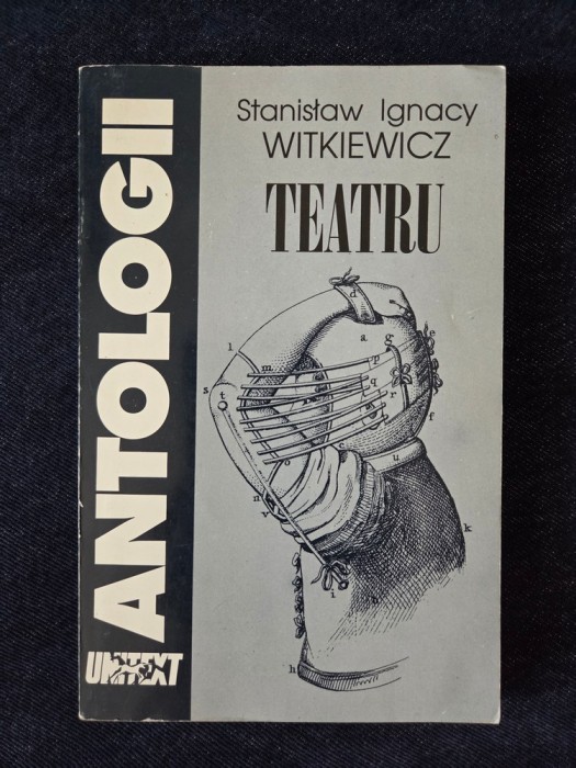 Stanislaw Ignacy Witkiewicz &ndash; Teatru