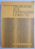 Probleme ale exprimarii corecte - Mioara Avram - Carte Beletristica, Romana