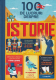 100 de lucruri despre istorie