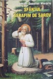 SFANTUL SERAFIM DE SAROV. VIATA, NEVOINTELE SI INVATATURILE-DOSOFTEI MORARIU-278958
