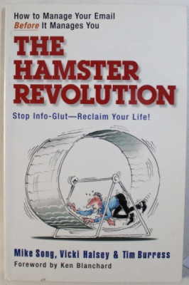 THE HAMSTER REVOLUTION - HOW TO MANAGE YOUR EMAIL BEFORE IT MANAGES YOU by MIKE SONG ...TIM BURRESS , 2007 foto