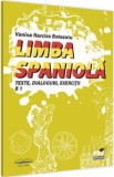 Limba spaniola. Texte, dialoguri, exercitii B1 - Narcisa Vanina Botezatu
