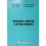 MANAGEMENT, MARKETING SI GESTIUNE ECONOMICA-AUREL CHIRAN, ELENA GINGU, I.V. CIUREA, G. IGNAT-237868
