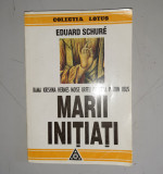 MARII INITIATI - EDUARD SCHURE
