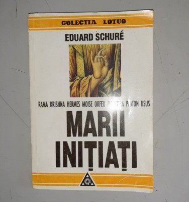 MARII INITIATI - EDUARD SCHURE foto
