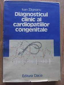 Diagnosticul clinical cardiopatiilor congenitale-Ioan Zagreanu foto