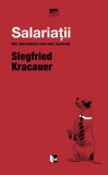Salariaţii: Din Germania cea mai recentă - Paperback - Siegfried Kracauer - Tact