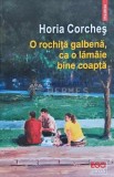 Cumpara ieftin O rochita galbena, ca o lamaie bine coapta - 2022 - Horia Corches (L252)