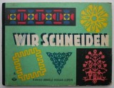Wir schneiden - Joachim Schonherr (Carte in Germana) - Noua/Anticariat