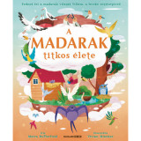 A madarak titkos &eacute;lete - Moira Butterfield