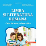 Limba si literatura romana. Caiet de lucru. Clasa a III-a