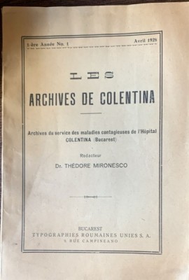Les archives de Colentina (Arhivele spitalului Colentina - carte in franceza) - Thedore Mironesco - Anul I, nr. 1, aprilie 1928 foto