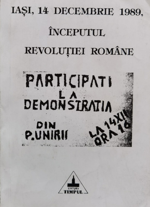 Iasi, 14 decembrie, 1989. Inceputul Revolutiei Romane