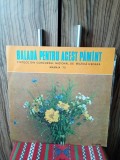 Disc vinil - Balada pentru acest păm&acirc;nt - C&acirc;ntece din concursul national de muzica ușoară Mamaia 75 EX+++ /NM