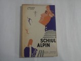 SCHIUL ALPIN - I. BERINDEI * AL. FORTU